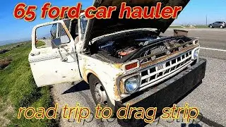 ROAD TRIP.65 FORD CAR HAULER TAKES 1955 PLYMOUTH TO THE DRAG STRIP.FUEL PUMP PROBLEMS.