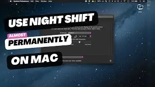 How to Enable Night Shift on macOS permanently (well, almost permantly)
