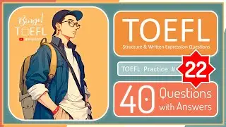 TOEFL ITP Domination | Structure & Written Expression Practice Test (40 Questions + Answers) – No.22