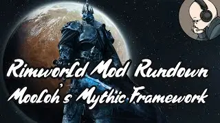 Mooloh's Mythic Framework - Rimworld Mod Rundown [1.5]