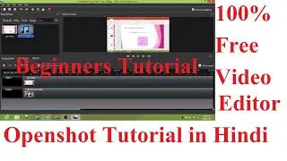 Openshot Tutorial for Beginners in Hindi | How to use Openshot Video Editor | Part -1 | MostlyYours