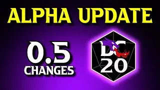BIG Update DC20 Alpha 0.5 Changelog
