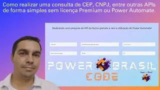 [Power Apps] - Como realizar uma consulta de CEP, CNPJ, entre outras APIs sem licença Premium