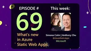 AzureFunBytes Episode 69 - What's New In @AzureStaticApps with @simona_cotin and @nthonyChu