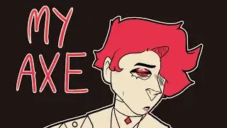 MY AXE || PART 24 ||