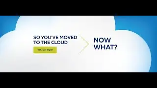 So you ve moved to the Cloud,  Now what?