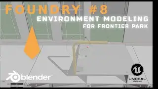 Foundry: Episode #8 | Warehouse Part 2