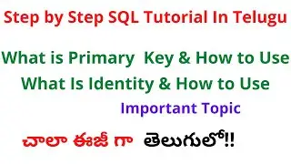 #4 SQL Primary Key & Identity in Telugu | SQL Full Course in Telugu | Primary Key & Identity in SQL