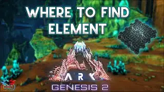 WHERE TO FIND ELEMENT - Ark Genesis 2