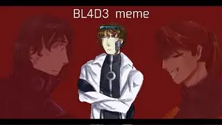 BL4D meme - Идеальный мир(MrLololoshka)