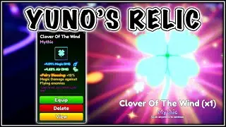 NEW Mythical CLOVER OF THE WIND Relic! Anime Adventures Update 7