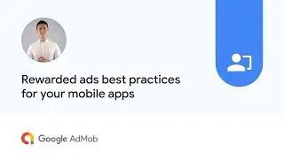 Rewarded ads best practices for your mobile apps