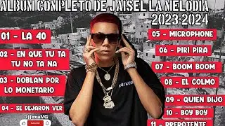 Mix album completo de jaisel la melodía 2023 Quién dijo,boyboy, Prepotente