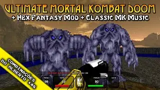 Ultimate Mortal Kombat DOOM + Hex Fantasy Mod + Classic MK Music [Alberto's Combinations 48]