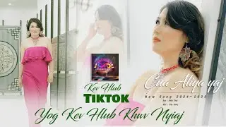 Cua Aliya Yaj~Kev Hlub Tiktok Yog Kev Hlub Khwv Nyiaj [Full MV] Nkauj Tawm Tshiab 2024-2025