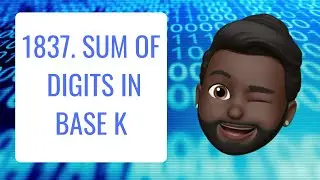 Sum of Digits in Base K | Leetcode 1837 | Converting Numbers From One Base To Another Base