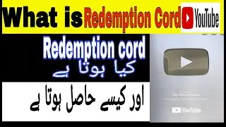 What is Redemption Code? how to redeem silver play button in Pakistan 2020