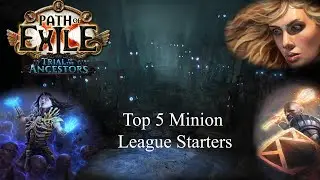 PoE 3.22 (TotA) - My Top 5 Minion League Starters for Trial of the Ancestors