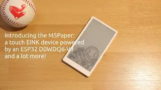 M5Paper: A fully programmable and portable Touch EINK Device