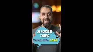 Entrevistas - Lead - Se acaba el tiempo #Shorts