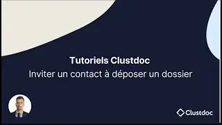 Inviter un contact à démarrer la procédure | Clustdoc