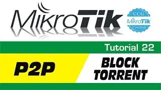 MikroTik Tutorial 22 - How to Block BitTorrent & P2P traffic
