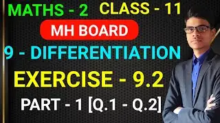 Exercise 9.2 | 9 - Differentiation | Basic Concepts + Formula | Class - 11 | MH Board | Part - 1