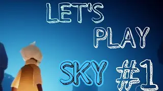 SKY - ENFANT DE LUMIÈRE | ÉPISODE 1 | LET'S PLAY