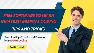 FREE SOFTWARE TO LEARN INPATIENT MEDICAL CODING