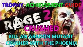 Rage 2: Crushed Trophy Guide