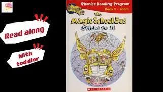 Read along with toddler: The Magic School Bus Sticks to it | preschool level reading phonics reading
