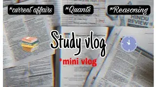 *MINI* study vlog📚 of a Banking aspirant🎯| current affairs,quants study routine| Productive routine