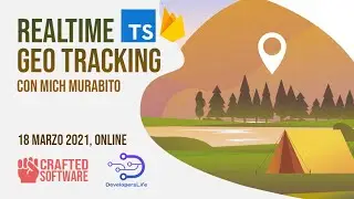 Realtime geo tracking con Typescript e Firebase - Mich Murabito - Crafted Softare 18/03/2021