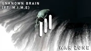 Unknown Brain - War Zone (ft. M.I.M.E) [Bass Boosted]