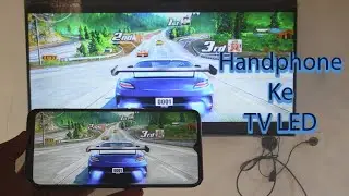 CARA MENYAMBUNGKAN HP KE TV LED TANPA KABEL