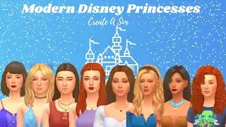 👑Modern Disney Princesses | The Sims 4: Create A Sim + CC Links