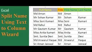 Split Full Name into Title, First Name & Last Name using Text to Column wizard in Excel