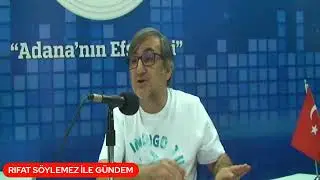 01.08.2023 RIFAT SÖYLEMEZ İLE GÜNDEM