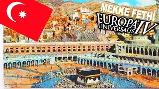 MEKKE'NİN FETHİ | EU4 Osmanlı Kuruluş #13