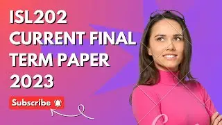 ISL202 Today Final Term Paper 2023 | AM VU Study Helper