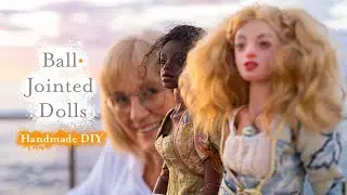 How to Craft a Million-Dollar Handmade BJD Doll with Just $100