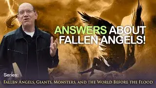 Answers About Fallen Angels