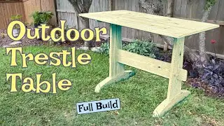 Building An Outdoor Trestle Table