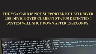 The VGA Card is not supported by UEFI Driver. USB Device Over Current Detected. PC Repair Solution