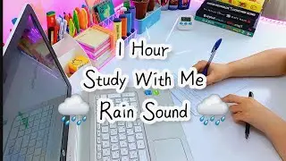 1 hour study with me in rain | ⛈ thunderstorm sound | real-time | chill piano