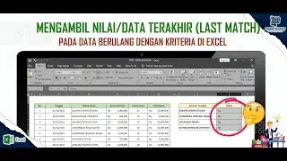 Mencari Nilai Terakhir (Last Match) pada Data Berulang dengan Kriteria di Excel || Pawang DesainIT