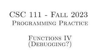 C Programming Practice (Fall 2023) - 3.04 - Functions IV (Debugging?)