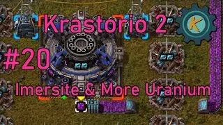 Factorio Krastorio 2 #20 - Imersite Mining Site