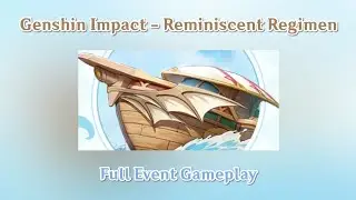 Genshin Impact - Reminiscent Regimen - Full Event Gameplay
