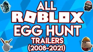 ROBLOX ALL EGG HUNT TRAILERS (2013-2021)